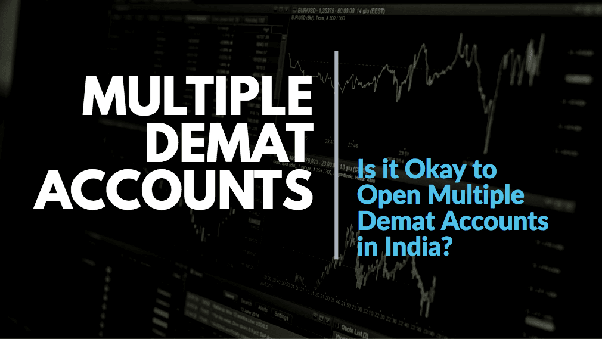 Is It Good To Have Multiple Demat Accounts?
